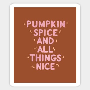 Pumpkin Spice And All Things Nice II Sticker